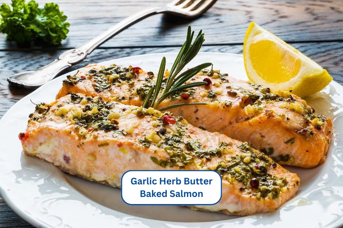 Garlic Herb Butter Baked Salmon