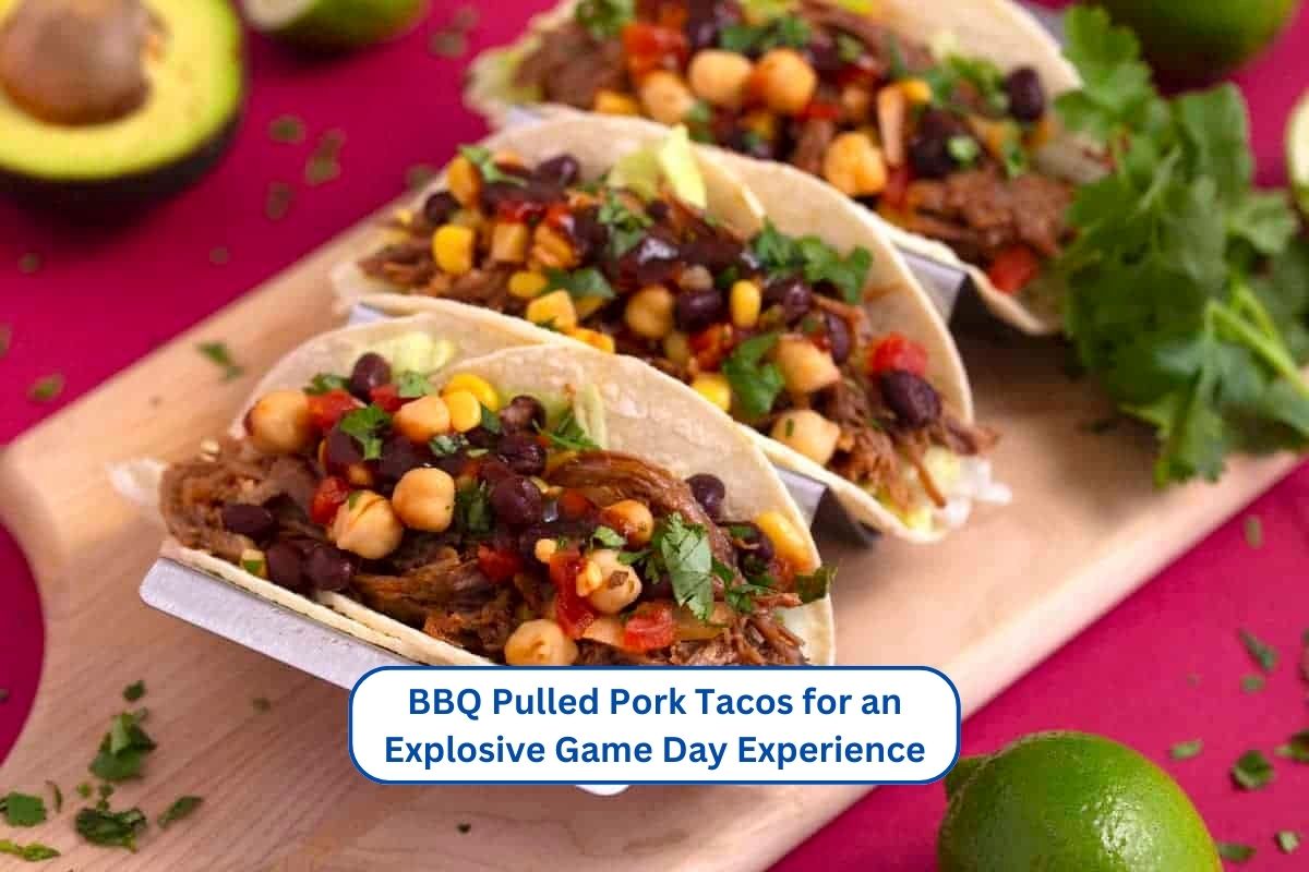 BBQ Pulled Pork Tacos for an Explosive Game Day Experience