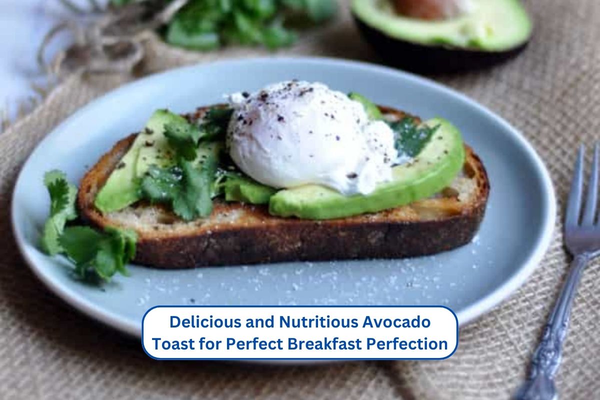 Delicious and Nutritious Avocado Toast for Perfect Breakfast Perfection