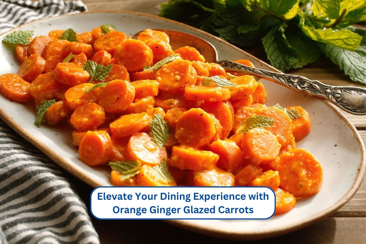 Elevate Your Dining Experience with Orange Ginger Glazed Carrots